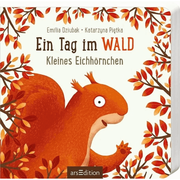 Kinderbuch "Ein Tag im Wald - Kleines Eichhörnchen"